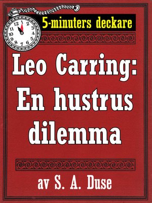 cover image of 5-minuters deckare. Leo Carring: En hustrus dilemma. Detektivhistoria